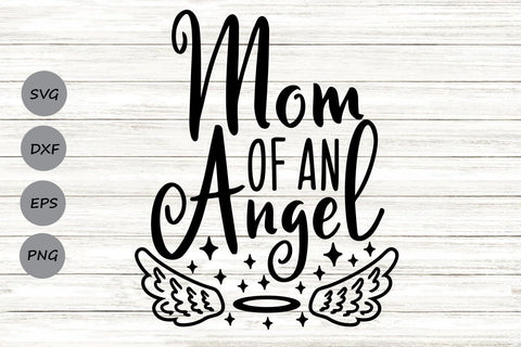 Mom Of An Angel| Memorial SVG Cutting Files. SVG CosmosFineArt 