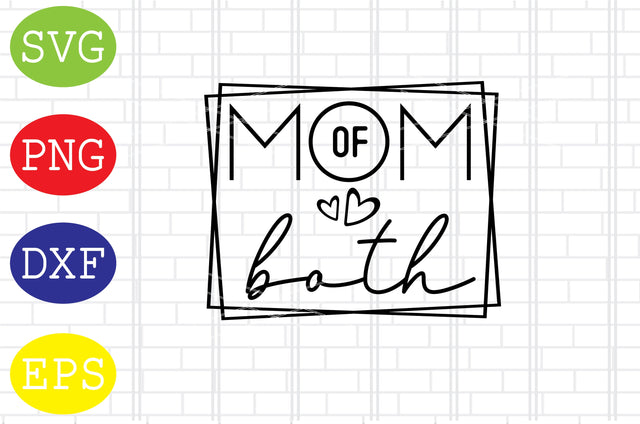 Mom Of Both (3) Svg, Mother's Day Svg, Png, Eps, Dxf Files SVG DigitalSvgFiles 