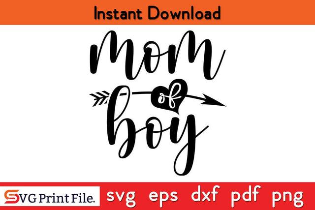 Mom Of Boy Funny Mother's Day SVG Mothers Day SVG PNG Cricut File SVG SVG Print File 