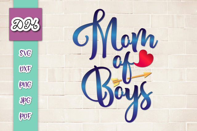 Mom of Boys Print & Cut SVG Digitals by Hanna 