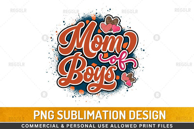 Mom of boys Sublimation Design Sublimation Regulrcrative 