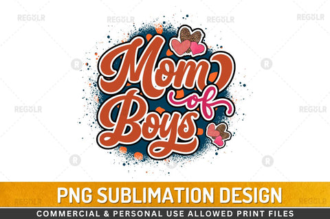 Mom of boys Sublimation Design Sublimation Regulrcrative 
