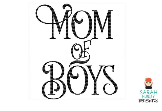 Mom Of Boys SVG Sarah Hurley 