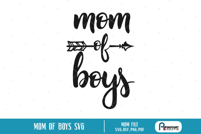Mom of Boys Svg SVG Pinoyart Kreatib 