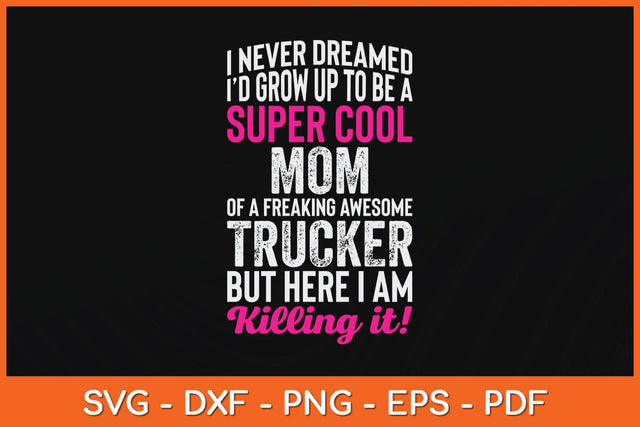 Mom of Freaking Awesome Trucker Mother's Day Svg Cutting File SVG Helal 