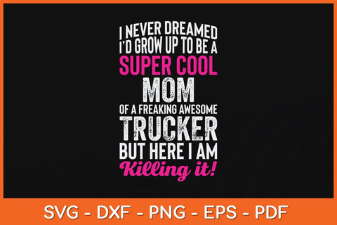Mom of Freaking Awesome Trucker Mother's Day Svg Cutting File SVG Helal 