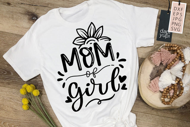 Mom Of Girl SVG Mother's Day Quotes SVG dapiyupi store 