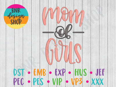 Mom of Girls Machine Embroidery Design Embroidery/Applique BNRDesignShop 