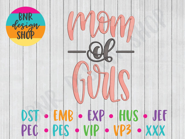 Mom of Girls Machine Embroidery Design Embroidery/Applique BNRDesignShop 