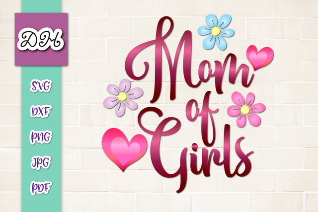 Mom of Girls Print & Cut SVG Digitals by Hanna 