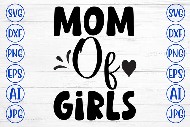 Mom Of Girls SVG Cut File SVG Syaman 