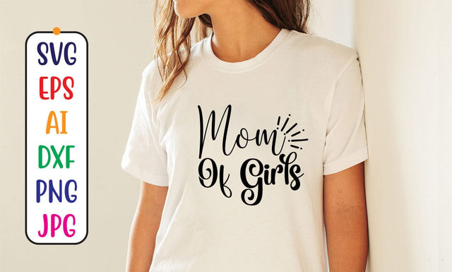 Mom Of Girls SVG Cut File SVG Syaman 
