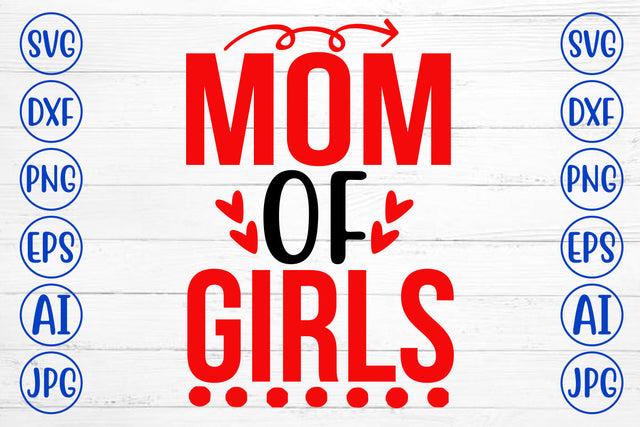 Mom Of Girls SVG Cut File SVG Syaman 