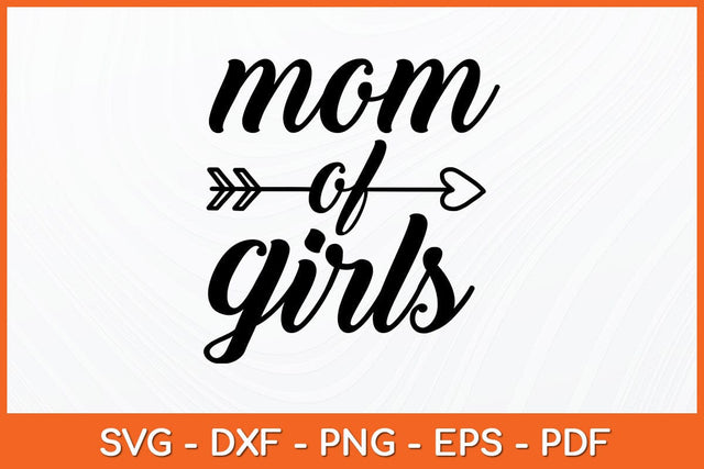 Mom of Girls Svg Free Design SVG artprintfile 