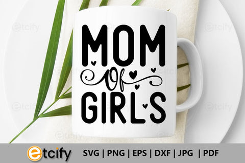 Mom of girls SVG SVG etcify 