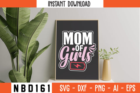 MOM OF GIRLS T-Shirt Design SVG Nbd161 