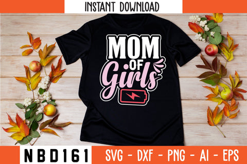 MOM OF GIRLS T-Shirt Design SVG Nbd161 