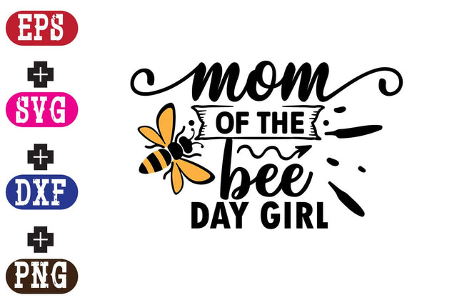Mom of the bee day Girl SVG Nurstore 