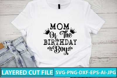 Mom Of The Birthday Boy SVG Cut File SVG Syaman 