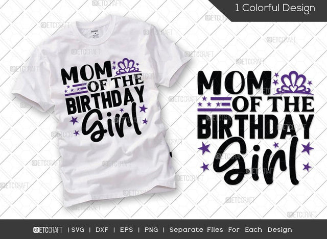 Mom Of The Birthday Girl SVG Cut File | Happy Birthday Svg | Mom Svg | Birthday Squad Svg | Family Birthday Svg | Birthday Svg | Funny Birthday Quote SVG ETC Craft 