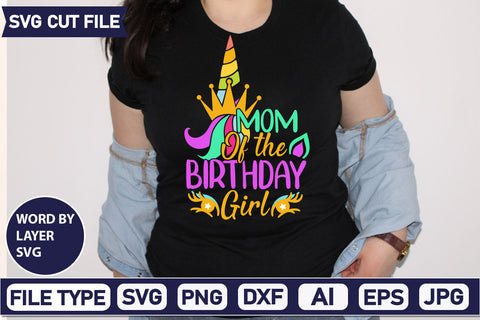 Mom Of The Birthday Girl SVG Cut File SVG DesignPlante 503 