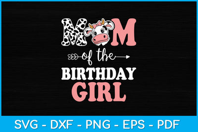 Mom of The Birthday Girl Svg Design SVG artprintfile 