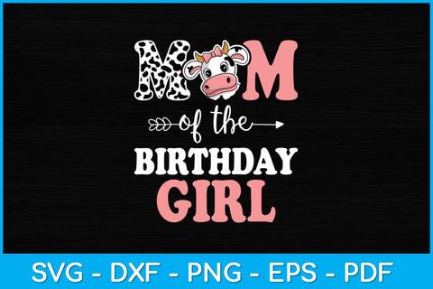 Mom of The Birthday Girl Svg Design SVG artprintfile 