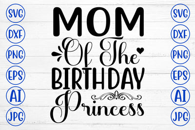 Mom Of The Birthday Princess SVG SVG Syaman 