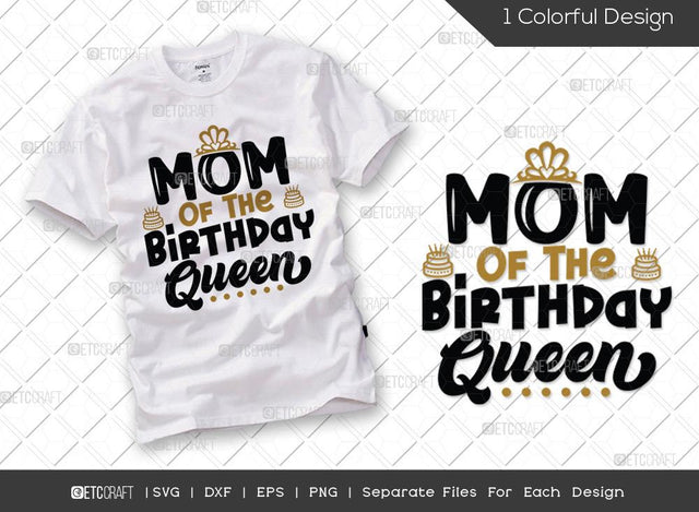 Mom Of The Birthday Queen SVG Cut File | Happy Birthday Svg | Dad Birthday Svg | Queen Family Svg | My Birthday Svg | Birthday Svg | Funny Birthday Quote SVG ETC Craft 