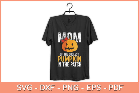 Mom Of The Coolest Pumpkin In The Patch Halloween Svg Design SVG artprintfile 