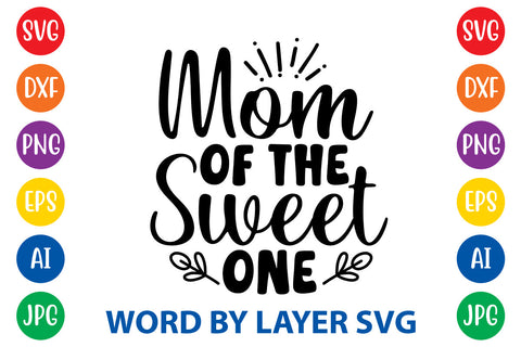 Mom Of The Sweet One, Mom SVG Cut File SVG Rafiqul20606 