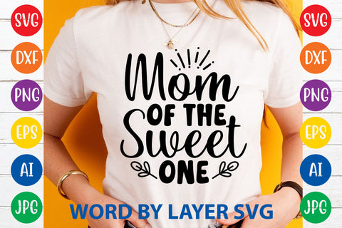 Mom Of The Sweet One, Mom SVG Cut File SVG Rafiqul20606 