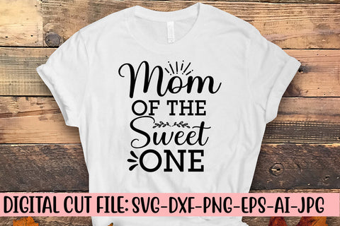 Mom Of The Sweet One SVG Cut File SVG Syaman 