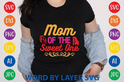 Mom Of The Sweet One SVG Design SVG Rafiqul20606 