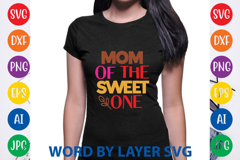 Mom Of The Sweet One SVG Design SVG Rafiqul20606 