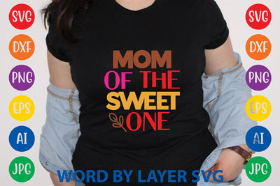 Mom Of The Sweet One SVG Design SVG Rafiqul20606 