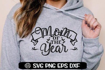 MOM Of The YEAR - Mother's Day - SVG - DXF - EPS - PNG SVG On the Beach Boutique 