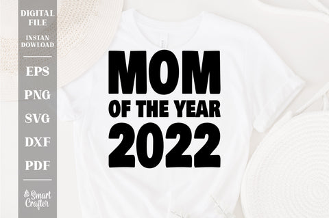 Mom Of The Year svg, Mom Of The Year Svg, Mother's Day, Mother's Day Svg, Mom Year 2022, Mom Year 2022 Svg, Best Mom Ever, Best Mom SVG SVG Fauz 