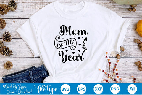 Mom Of The Year SVG SVGs,Quotes and Sayings,Food & Drink,On Sale, Print & Cut SVG DesignPlante 503 