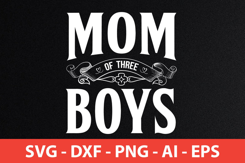 mom of three boys svg SVG nirmal108roy 