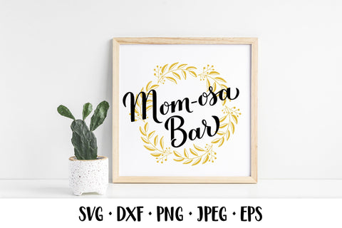Mom-osa Bar SVG. Mimosa Baby Shower. Momosa Bar Sign. SVG LaBelezoka 