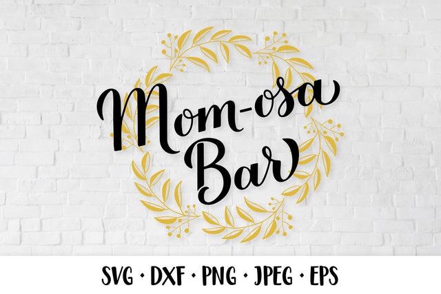 Mom-osa Bar SVG. Mimosa Baby Shower. Momosa Bar Sign. SVG LaBelezoka 