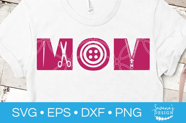 Mom Sewing SVG SVG SavanasDesign 