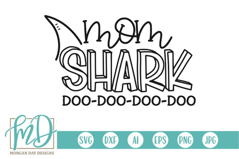 Mom Shark SVG Morgan Day Designs 