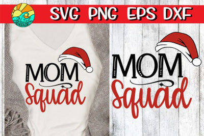 Mom Squad - Santa Hat - SVG PNG EPS DXF SVG On the Beach Boutique 