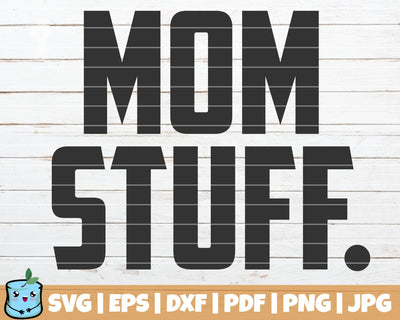 Mom Stuff SVG MintyMarshmallows 