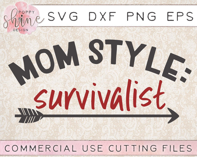 Mom Style: Survivalist SVG Poppy Shine Design 