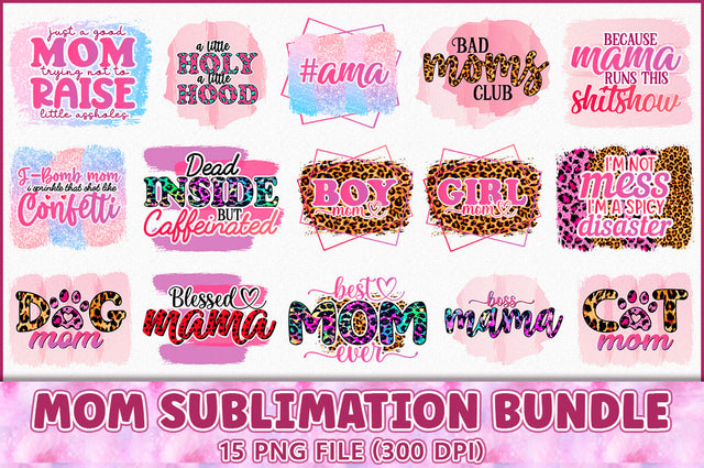 Mom Sublimation Bundle, 15 PNG Designs SVG Shetara Begum 