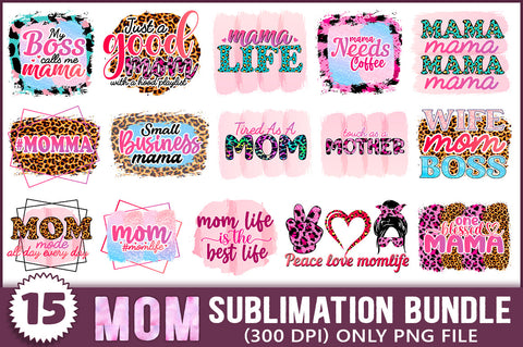 Mom Sublimation Bundle I Mother's Day SVG Shetara Begum 