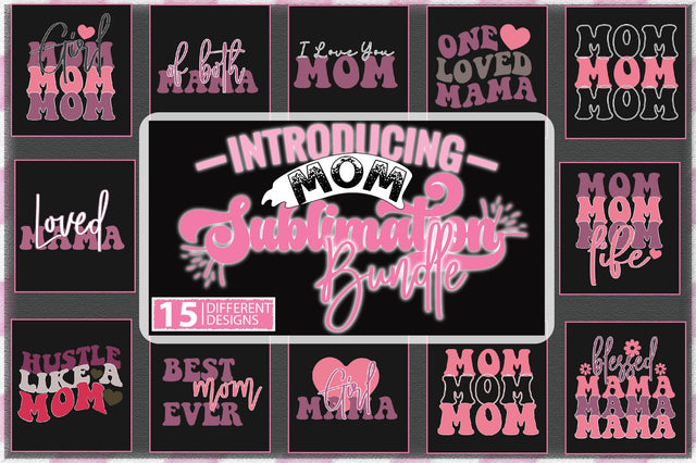 Mom Sublimation Bundle Sublimation Creativeart88 